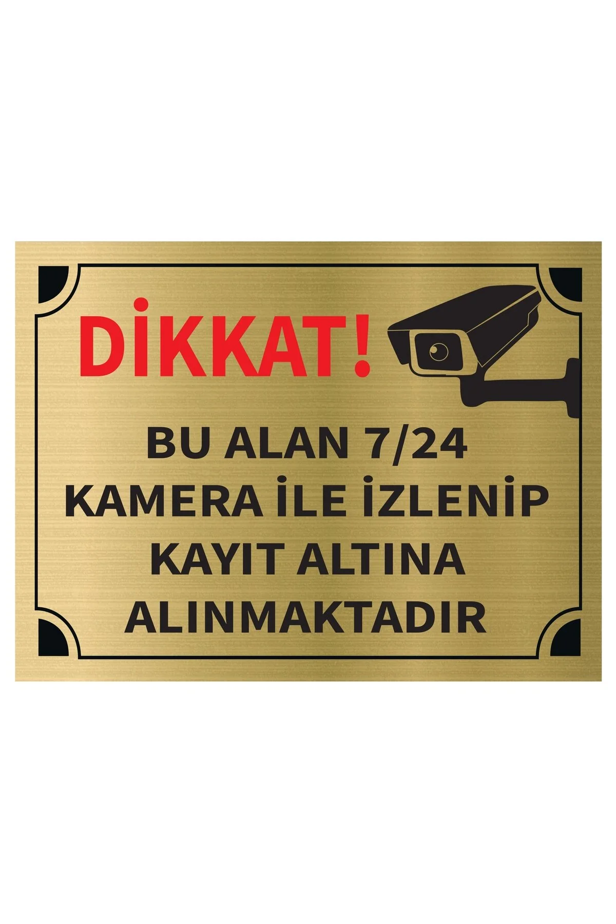 Dikkat Bu Alan 7 24 Kamera İle İzlenip Kayıt Altına Alınmaktadır Levha Altın Metal Yönlendir